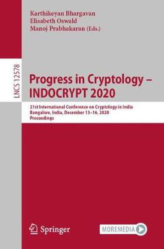 Cover image for Progress in Cryptology -  INDOCRYPT 2020: 21st International Conference on Cryptology in India, Bangalore, India, December 13-16, 2020, Proceedings