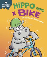 Cover image for Experiences Matter: Hippo Rides a Bike