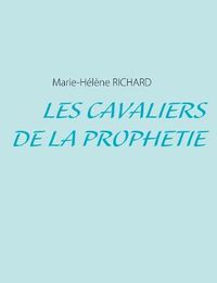 Cover image for Les Cavaliers de la Prophetie