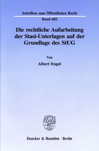 Cover image for Die Rechtliche Aufarbeitung Der Stasi-Unterlagen Auf Der Grundlage Des Stug