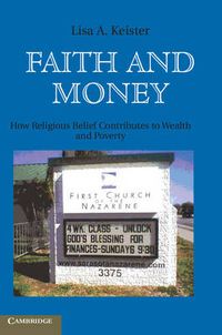 Cover image for Faith and Money: How Religion Contributes to Wealth and Poverty