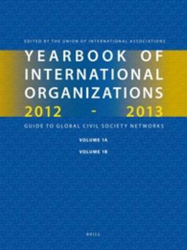 Cover image for Yearbook of International Organizations 2012-2013 (Volumes 1A-1B): Organization Descriptions and Cross-References