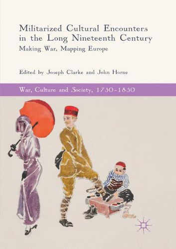 Cover image for Militarized Cultural Encounters in the Long Nineteenth Century