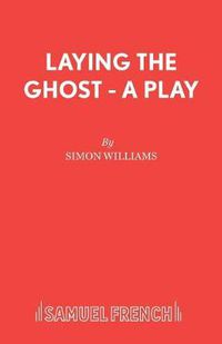 Cover image for Laying the Ghost