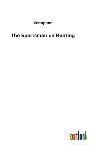 Cover image for The Sportsman on Hunting