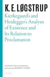Cover image for Kierkegaard's and Heidegger's Analysis of Existence and its Relation to Proclamation
