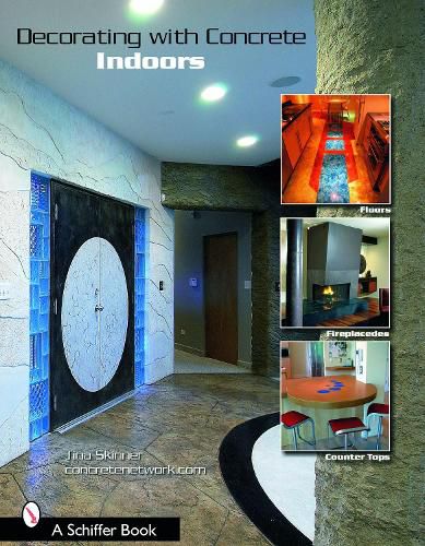 Cover image for Decorating with Concrete: Indoors: Fireplaces, Floors, Countertops, & More
