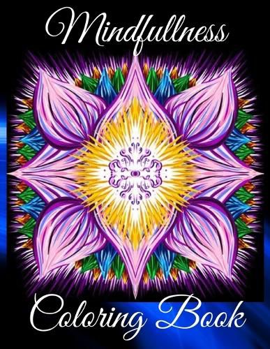 Cover image for Mindfullness Coloring Book: Therapy Art Relaxing for Men and Women with Horses, Flowers and Trees. Anti-Stress Relieving Mandalas Patterns