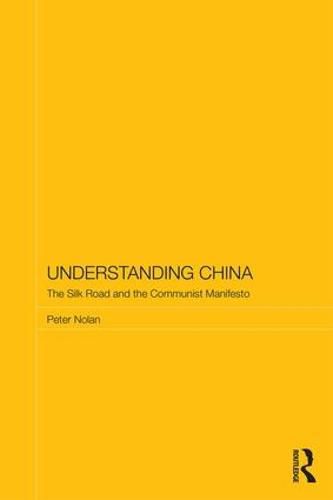 Cover image for Understanding China: The Silk Road and the Communist Manifesto