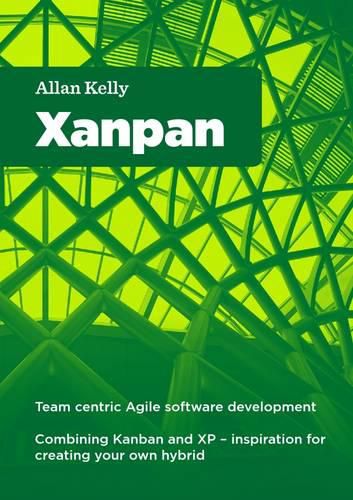 Cover image for Xanpan: Team Centric Agile Software Development