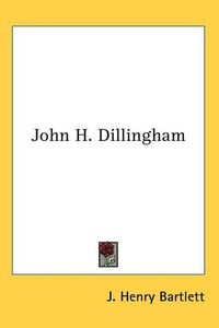 Cover image for John H. Dillingham