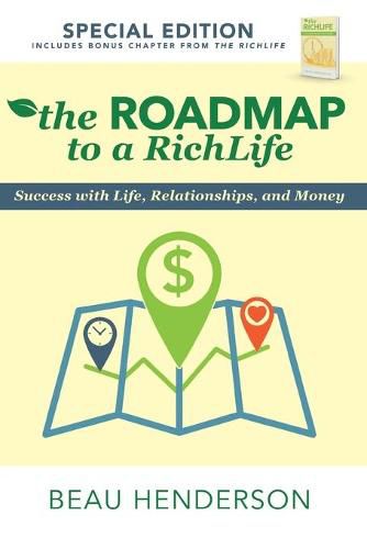 Cover image for The Roadmap to a Richlife: Success with Life, Relationships, and Money