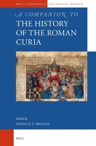 Cover image for A Companion to the History of the Roman Curia