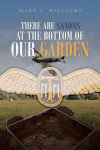 Cover image for There Are Saxons at the Bottom of Our Garden