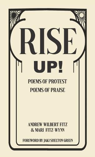 Cover image for Rise Up!: Poems of Protest, Poems of Praise