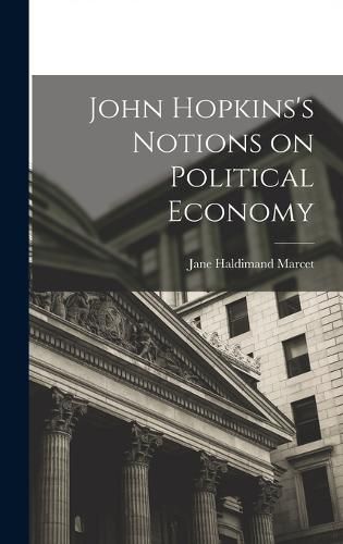 John Hopkins's Notions on Political Economy