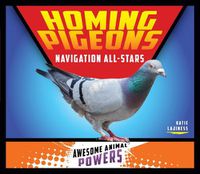 Cover image for Homing Pigeons: Navigation All-Stars
