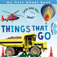 Cover image for My First Wheel Books: Things That Go