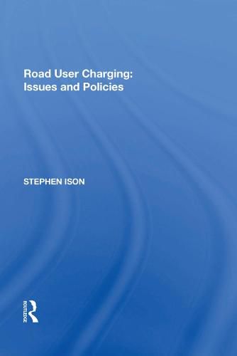 Cover image for Road User Charging: Issues and Policies