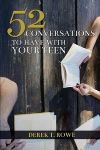 Cover image for 52 Conversations to Have with Your Teen