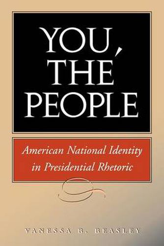 Cover image for You, the People: American National Identity in Presidential Rhetoric