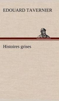 Cover image for Histoires grises