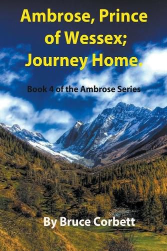 Ambrose, Prince of Wessex; Journey Home