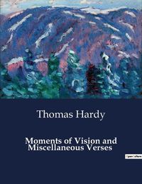 Cover image for Moments of Vision and Miscellaneous Verses