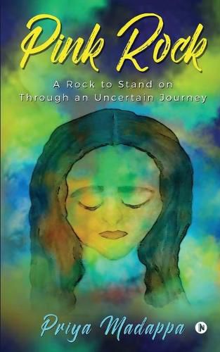 Cover image for Pink Rock: A Rock to Stand on Through an Uncertain Journey