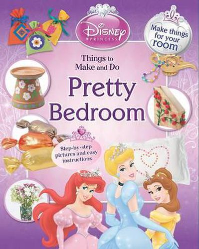 Cover image for Disney Princess Make and Do - Pretty Bedroom