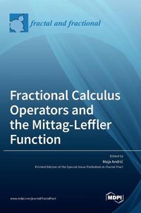 Cover image for Fractional Calculus Operators and the Mittag-Leffler Function