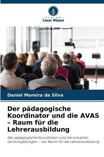 Cover image for Der paedagogische Koordinator und die AVAS - Raum fuer die Lehrerausbildung