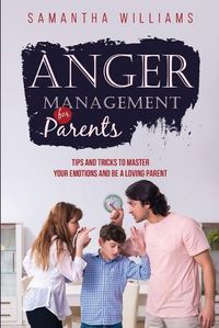 Cover image for Anger Management for Parents
