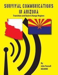 Cover image for Survival Communications in Arizona: Transition Zone and Basin & Range Regions