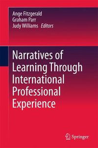 Cover image for Narratives of Learning Through International Professional Experience