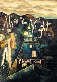 Cover image for All of the Night: Novel No. 3 An Albert Nostran Episode
