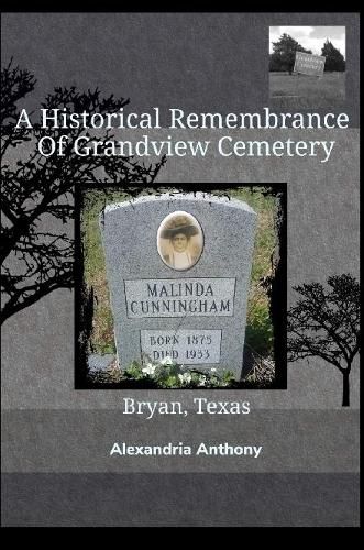 A Historical Remembrance Of Grandview Cemetery