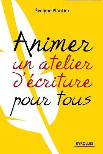 Cover image for Savoir animer un atelier d'ecriture pour tous