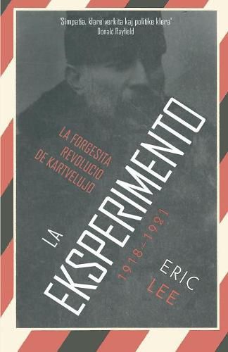 Cover image for La Eksperimento: La Forgesita Revolucio de Kartvelujo 1918-1921