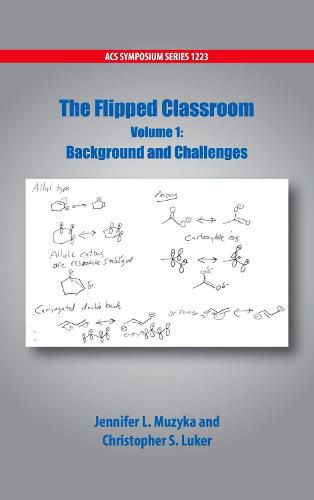 Cover image for The Flipped Classroom Volume 1: Background and Challenges
