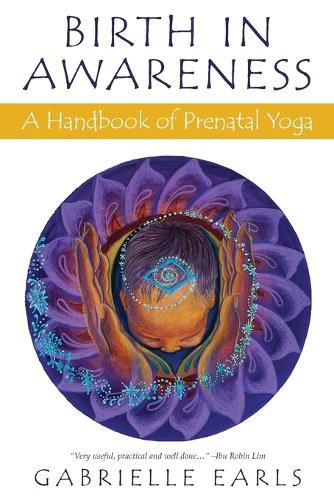 Cover image for Birth in Awareness: A handbook of prenatal yoga