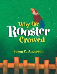 Cover image for Why the Rooster Crowed