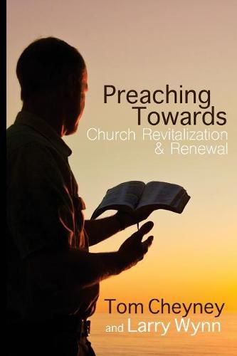 Cover image for Preaching Towards Church Revitalization and Renewal!