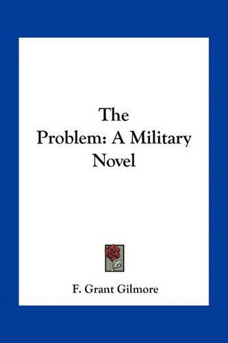 Cover image for The Problem: A Military Novel