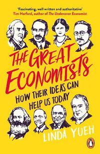 Cover image for The Great Economists: How Their Ideas Can Help Us Today