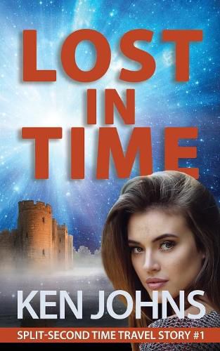 Cover image for Lost In Time: Split-Second Time Travel Story #1