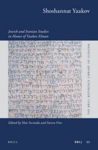 Cover image for Shoshannat Yaakov: Jewish and Iranian Studies in Honor of Yaakov Elman