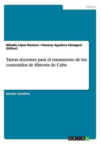 Cover image for Tareas Docentes Para El Tratamiento de Los Contenidos de Historia de Cuba