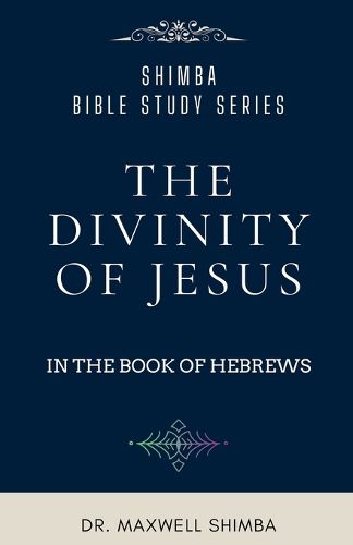 The Divinity of Jesus in the Book of Hebrews