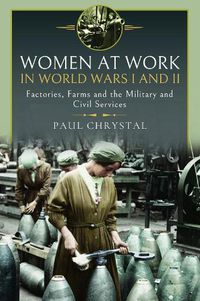 Cover image for Women at Work in World Wars I and II